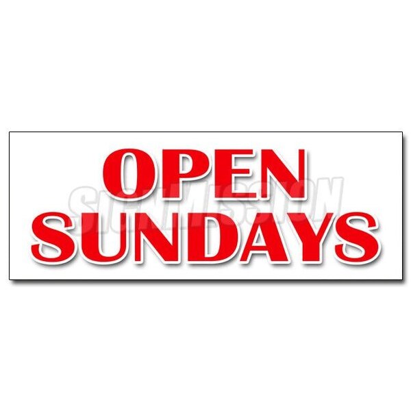 OPEN SUNDAYS DECAL sticker open weekends hours of operation schedule, D-12 Open Sundays